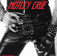 Cover of Motley Crue's Too Fast For Love